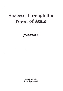 Success Through The Power Of Atum By John Pope